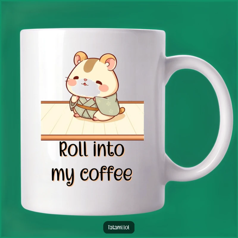 Funny Hamster Kimono Mug: Chubby Roller, Happy Vibes, Perfect Funny Gift!
