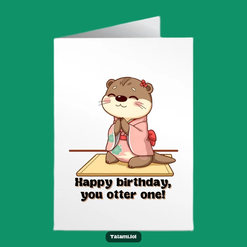Free Printable Otter Birthday Card: Funny Kimono Downloadable for a Gracious Celebration