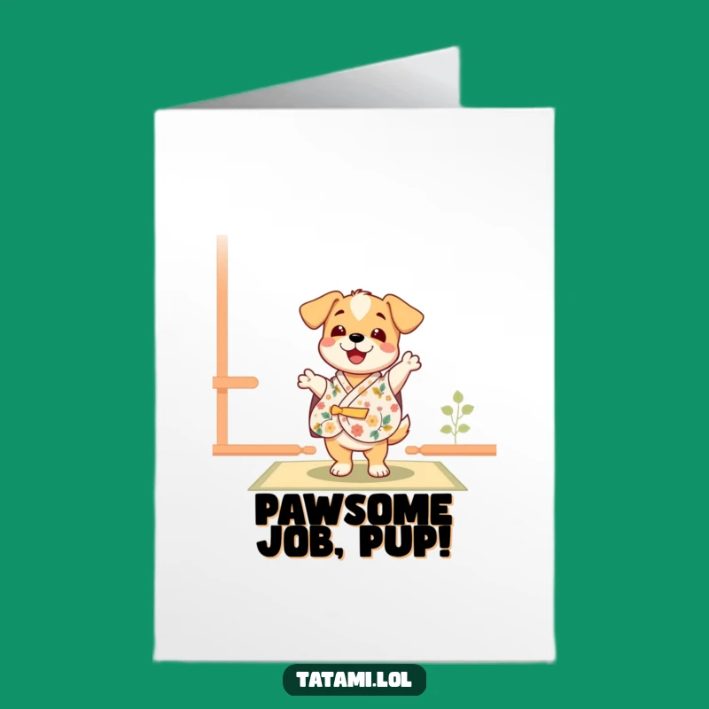 Free Printable Congrats Card: Puppy Dance Kimono Funny Downloadable Gift