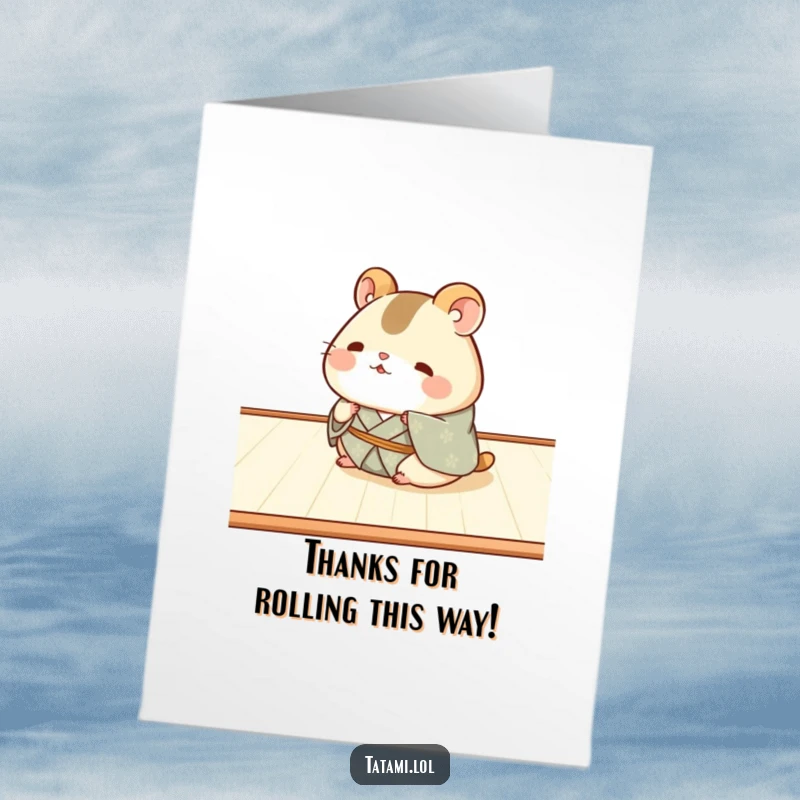 Funny Free Printable Thank You Card: Chubby hamster in a kimono rolls happily across tatami, conveying thanks.